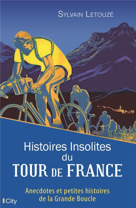 Emprunter Histoires insolites du Tour de France livre