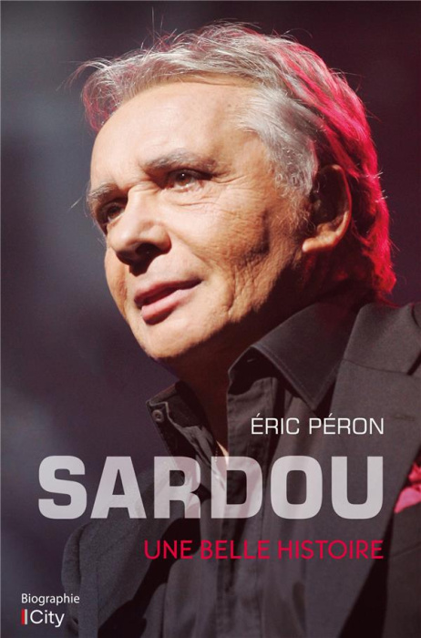 Emprunter Sardou. Une belle histoire livre