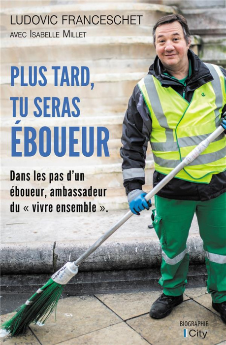 Emprunter Plus tard, tu seras éboueur livre