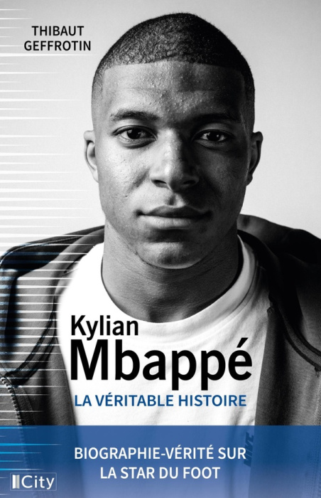 Emprunter Kylian M'Bappé. La véritable histoire livre