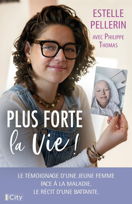 Emprunter Plus forte la vie ! livre