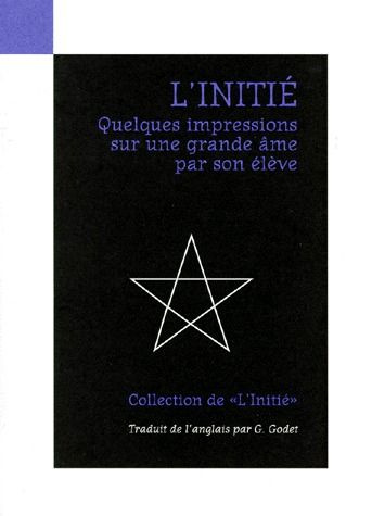 Emprunter L'INITIE. Quelques impressions sur une grande ame par son élève livre
