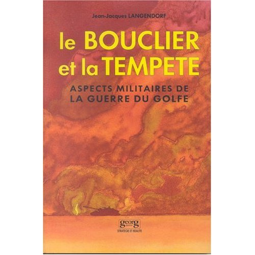 Emprunter Le bouclier et la tempête. Aspects militaires de la guerre du Golfe : une évaluation critique livre