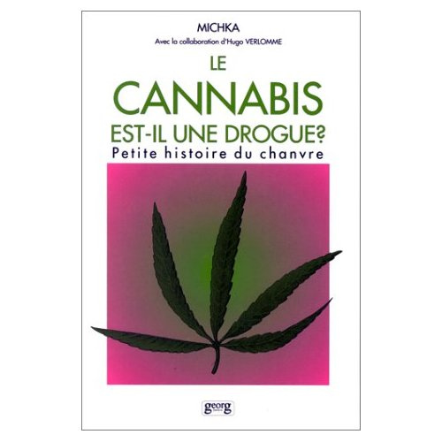Emprunter Le cannabis est-il une drogue. Petite histoire du chanvre livre