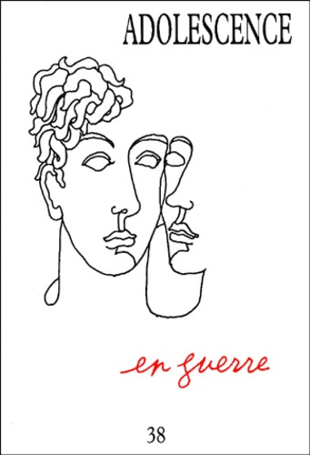 Emprunter Adolescence N° 38 Automne 2001 : Adolescences en guerre livre