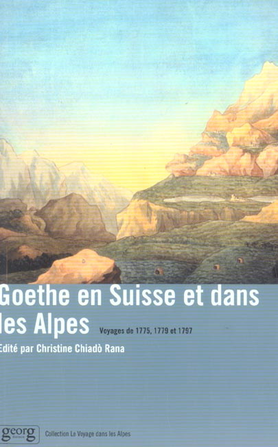 Emprunter Goethe en Suisse et dans les Alpes. Voyages de 1775, 1779 et 1797 livre