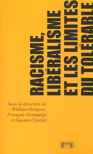 Emprunter Racisme, libéralisme et les limites du tolérable. Actes du colloque sur le racisme et la tolérance, livre