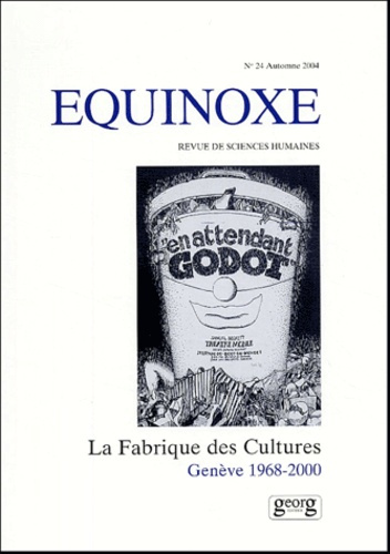 Emprunter Equinoxe N° 24, automne 2004 : La Fabrique des Cultures. Genève 1968-2000 livre