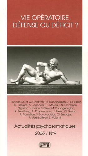 Emprunter Actualités psychosomatiques N° 9, 2006 : Vie opératoire, défense ou déficit ? Troisième colloque de livre