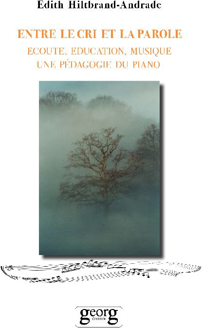 Emprunter Entre le cri et la parole. Ecoute, éducation, musique, une pédagogie du piano livre