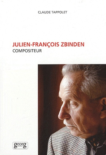 Emprunter Julien-François Zbinden. Compositeur, 2e édition livre