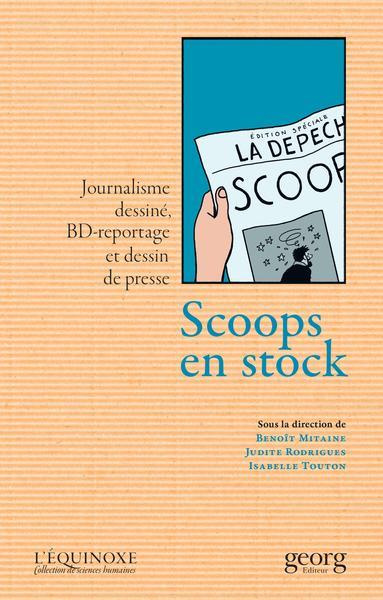 Emprunter Scoops en stock. Journalisme dessiné, BD-reportage et dessin de presse livre