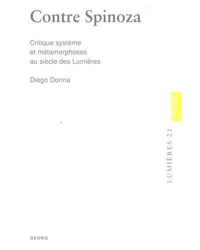 Emprunter Contre Spinoza. Critique système et métamorphoses au siècle des Lumières livre