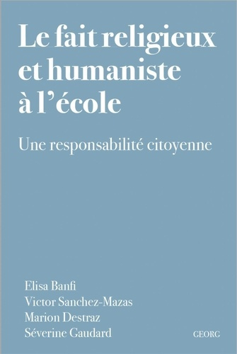 Emprunter Le fait religieux et humaniste à l'école. Une responsabilité citoyenne livre