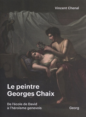 Emprunter LE PEINTRE GEORGES CHAIX (1784-1834) livre