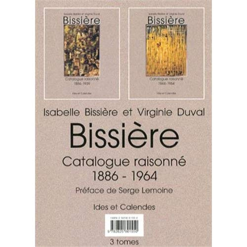 Emprunter Bissière. Catalogue raisonné (1886-1964) 3 volumes livre