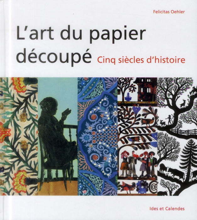 Emprunter L'art du papier découpé. Cinq siècles d'histoire livre