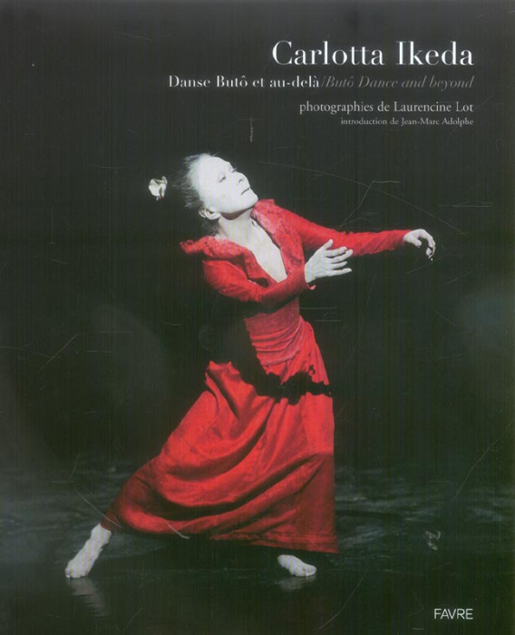 Emprunter Carlotta Ikeda. Danse Butô et au-delà / Butô Dance and beyond, Edition bilingue français-anglais livre