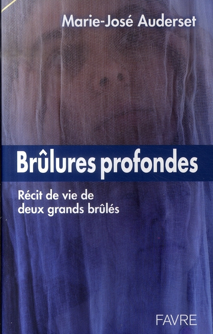Emprunter Brûlures profondes. Histoire de vie de deux grands brûlés livre