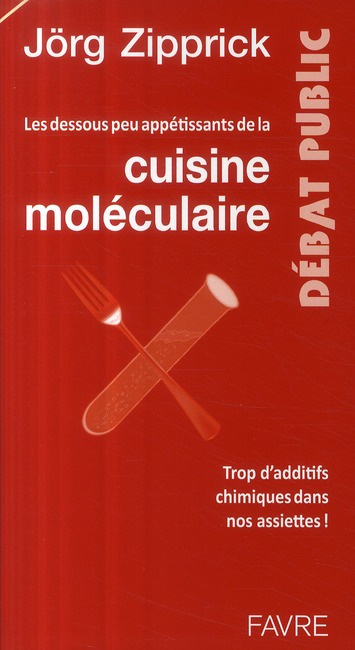 Emprunter Les dessous peu appétissant de la cuisine moléculaire livre