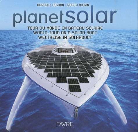 Emprunter PlanetSolar. Tour du monde en bateau solaire, édition français-anglais-allemand livre