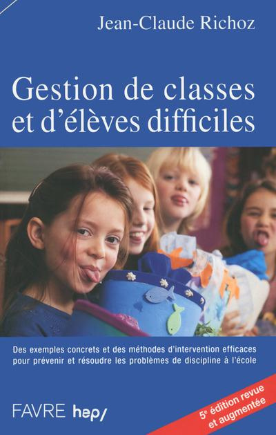 Emprunter Gestion de classes et d'élèves difficiles. 5e édition revue et augmentée livre