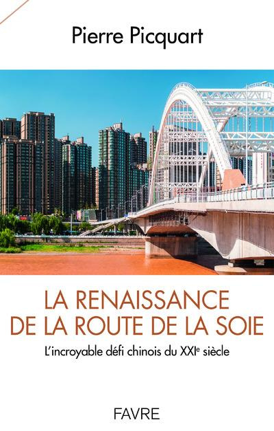 Emprunter La renaissance de la route de la soie. L'incroyable défi chinois du XXIe siècle livre