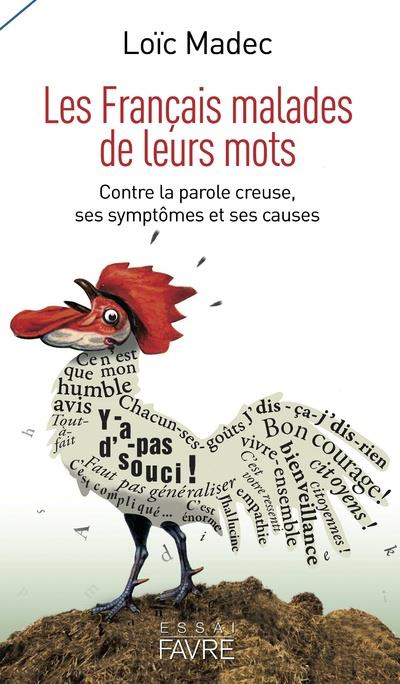 Emprunter Les Français malades de leurs mots. Contre la parole creuse, ses symptômes et ses causes livre
