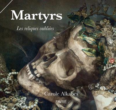 Emprunter Martyrs. Les reliques oubliées livre