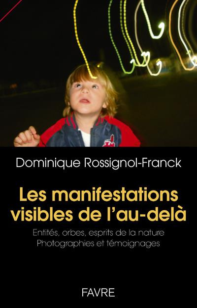 Emprunter Les manifestations visibles de l'au-delà. Entités, orbes, esprits de la nature - Photographies et té livre