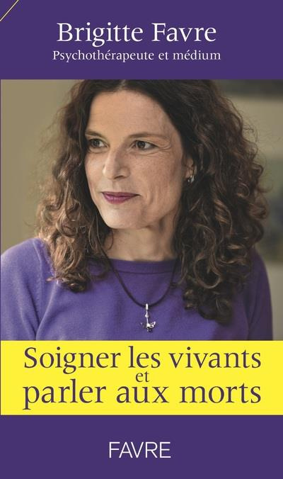 Emprunter Soigner les vivants et parler aux morts livre