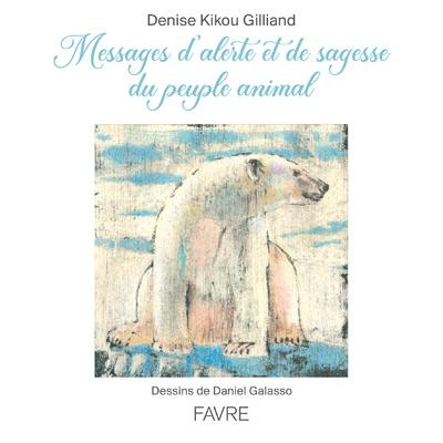 Emprunter Messages d'alerte et de sagesse du peuple animal livre