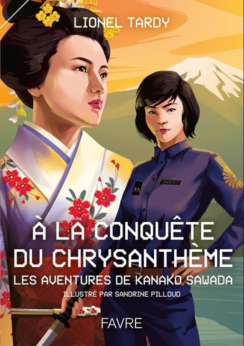 Emprunter A la conquête du chrysanthème. Les aventures de Kanako Sawada livre