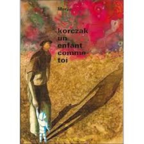 Emprunter Korczak, un enfant comme toi livre