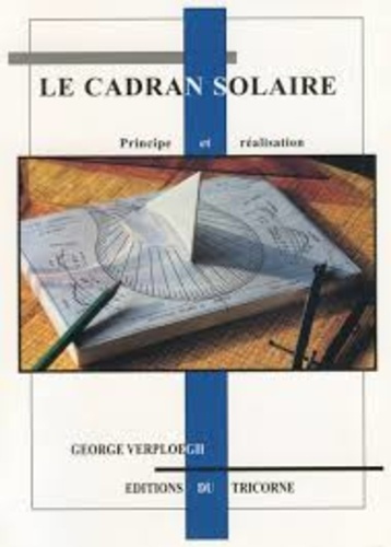 Emprunter LE CADRAN SOLAIRE. Principe et réalisation livre