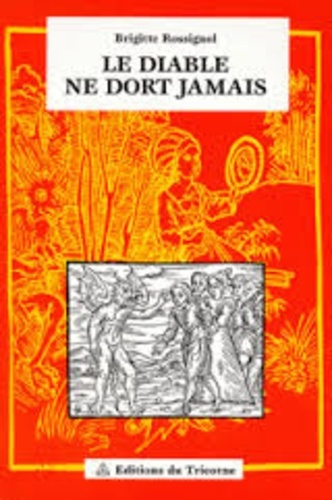 Emprunter LE DIABLE NE DORT JAMAIS. XVIème-XVIIème siècles livre