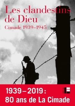 Emprunter Les Clandestins de Dieu. CIMADE 1939-1945 livre