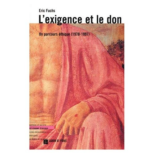 Emprunter L'exigence et le don. Un parcours éthique (1978-1997) livre