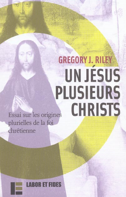 Emprunter Un Jésus, plusieurs Christs. Essai sur les origines plurielles de la foi chrétienne livre