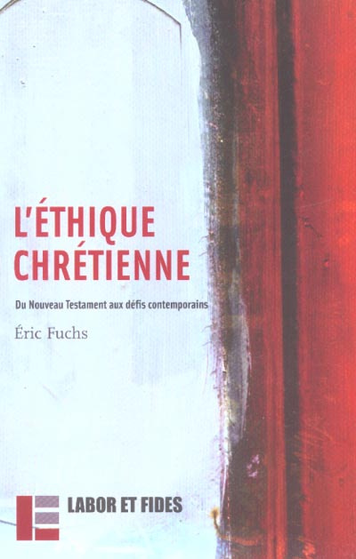 Emprunter L'éthique chrétienne. Du Nouveau Testament aux défis contemporains livre