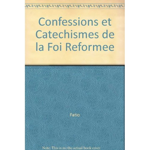 Emprunter Confessions et catéchismes de la foi réformée livre