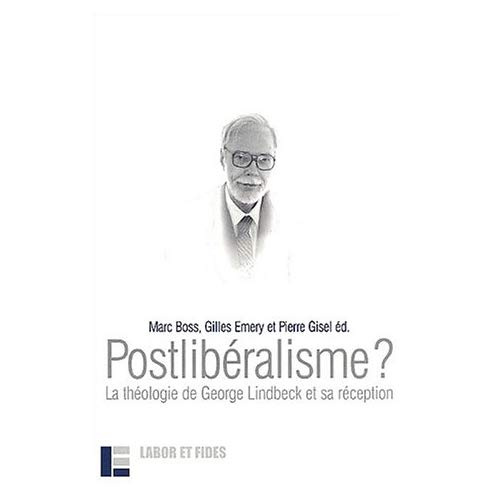 Emprunter Postlibéralisme ? La théologie de Georges Lindbeck et sa réception livre