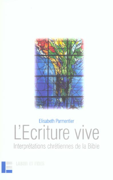 Emprunter L'Ecriture vive. Interprétations chrétiennes de la Bible livre