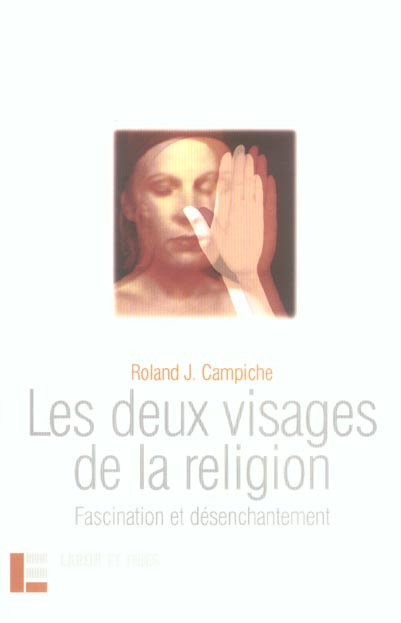 Emprunter Les deux visages de la religion. Fascination et désenchantement livre