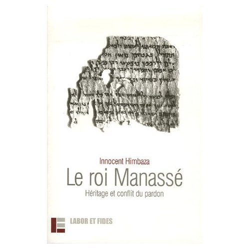 Emprunter Le roi Manassé. Héritage et conflit du pardon livre