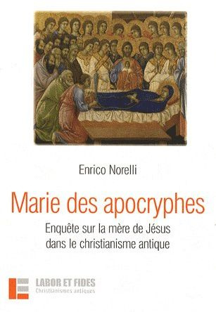 Emprunter Marie des apocryphes. Enquête sur la mère de Jésus dans le christianisme antique livre