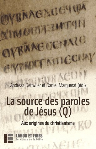 Emprunter La source des paroles de Jésus (Q). Aux origines du christianime livre