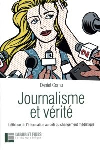 Emprunter Journalisme et vérité. L'éthique de l'information au défi du changement médiatique livre