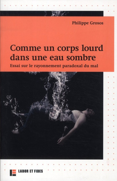 Emprunter Comme un corps lourd dans une eau sombre. Essai sur le rayonnement paradoxal du mal livre