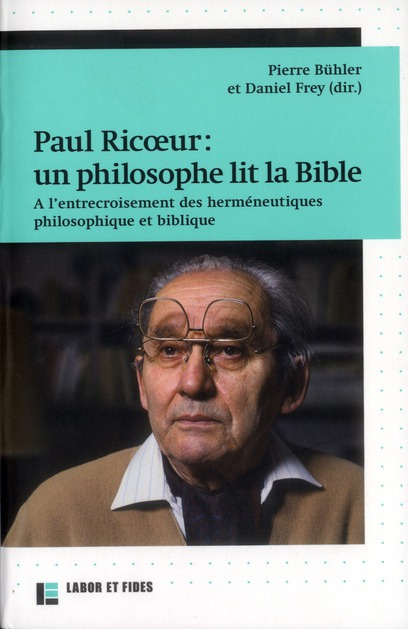 Emprunter Paul Ricoeur un philosophe lit la Bible. A l'entrecroisement des herméneutiques philosophiques et bi livre
